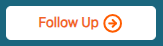 Follow-Up button